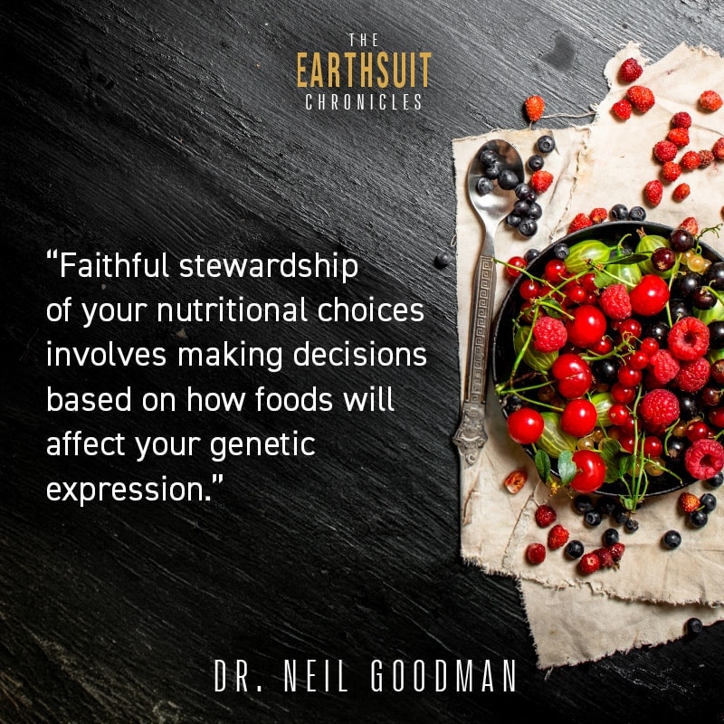 Faithful stewardship of your nutritional choices — Dr. Neil Goodman