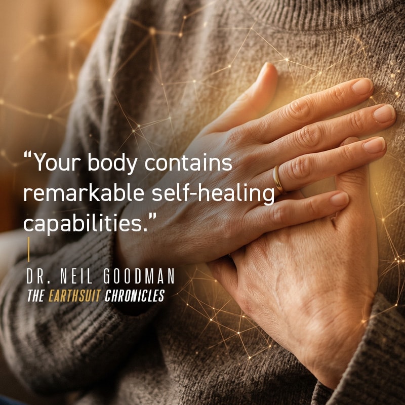 Your body contains remarkable self-healing capabilities — Dr. Neil Goodman